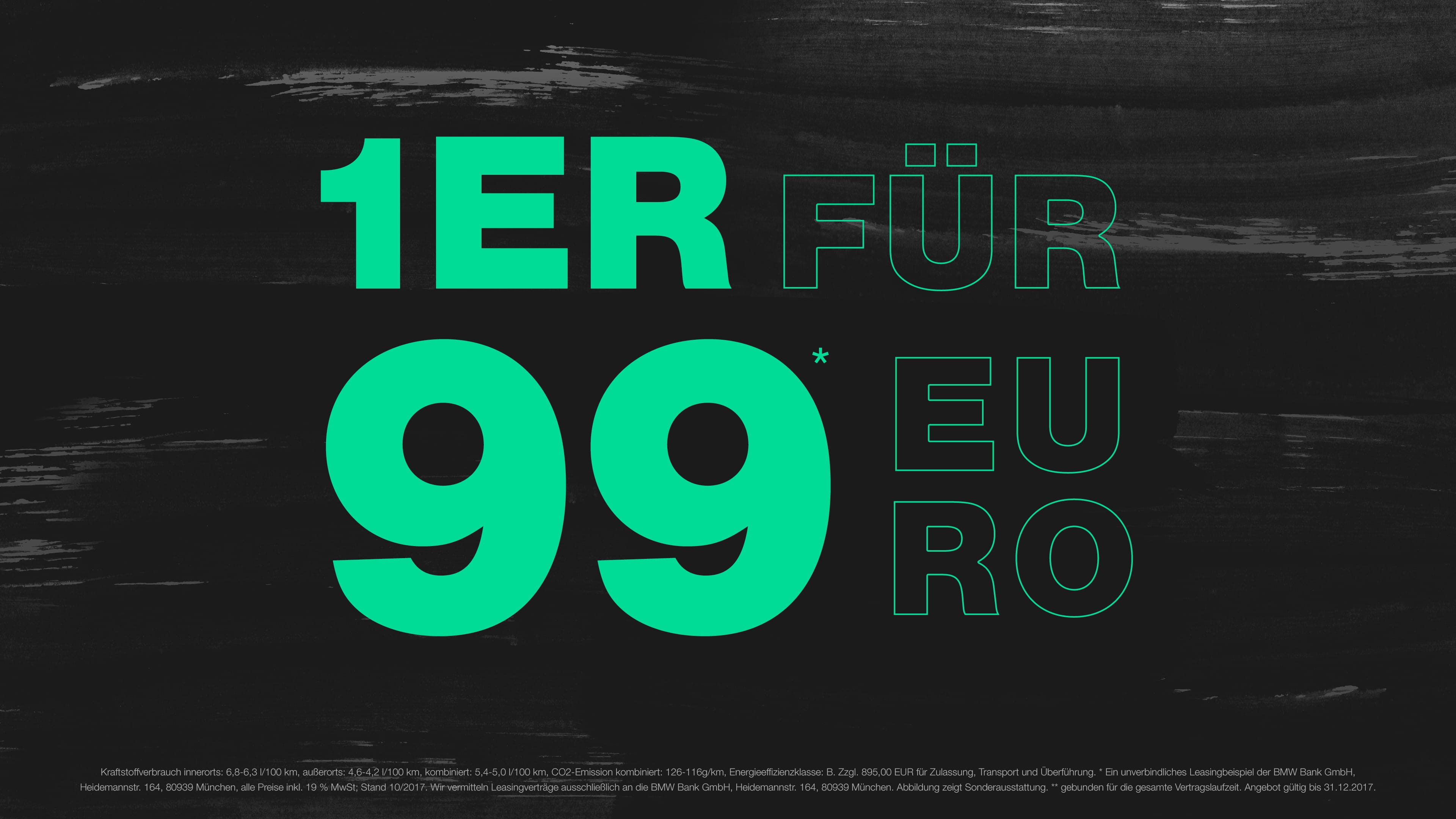 Türkiser Schriftzug "1er und 2er für 99 Euro" vor schwarzem Hintergrund