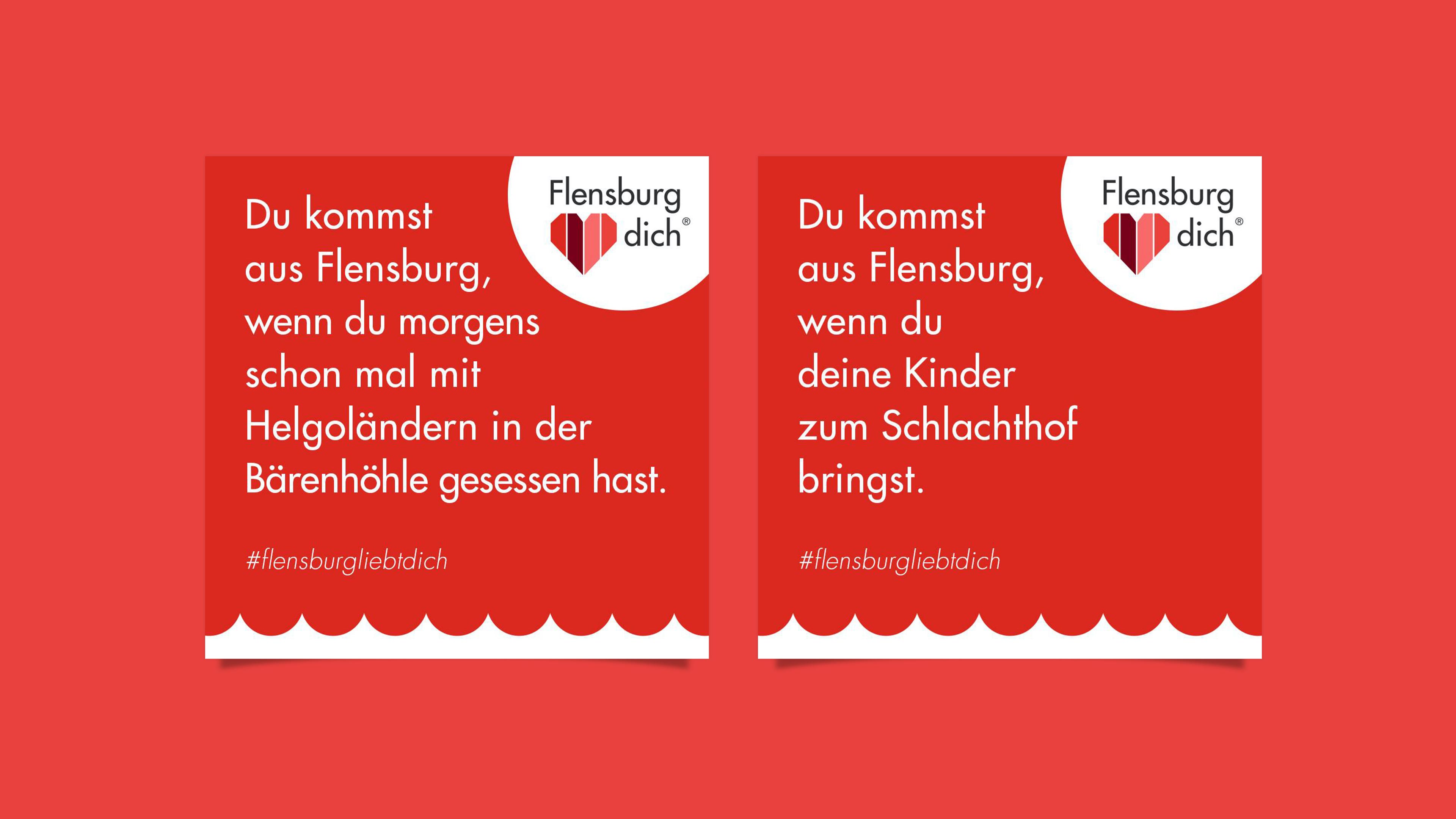 Zwei rote Teaser mit Logo und Text "Du kommst aus Flensburg, wenn du morgens schon mal mit Helgoländern in der Bärenhöhle gesessen hast" und "Du kommst aus Flensburg, wenn du deine Kinder zum Schlachthof bringst"