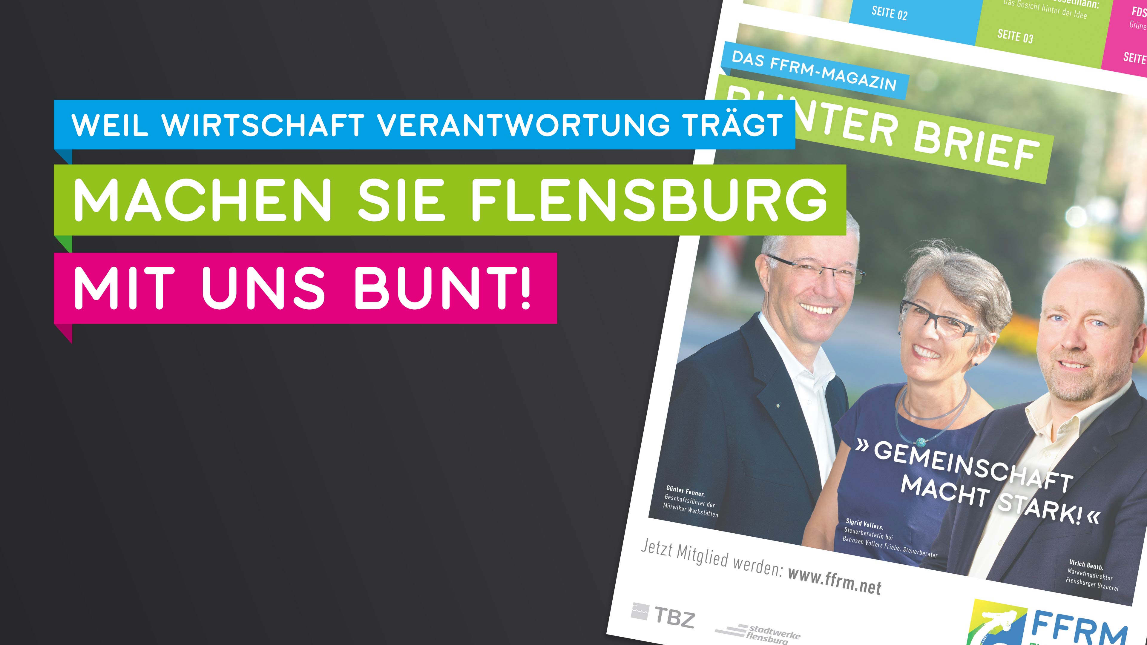 "Weil Wirtschaft Verantwortung trägt – Machen Sie Flensburg mit uns bunt!"