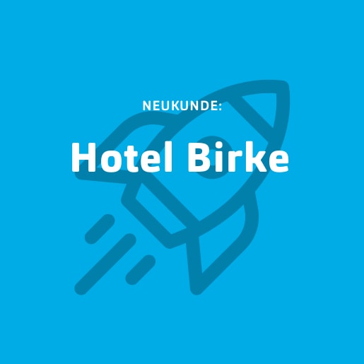 Blaue Kachel für Neukunde Hotel Birke