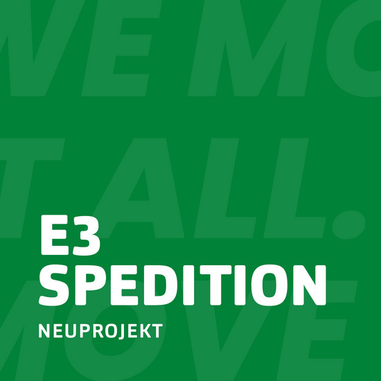 Grüne Kachel: Neuprojekt – E3 Spedition