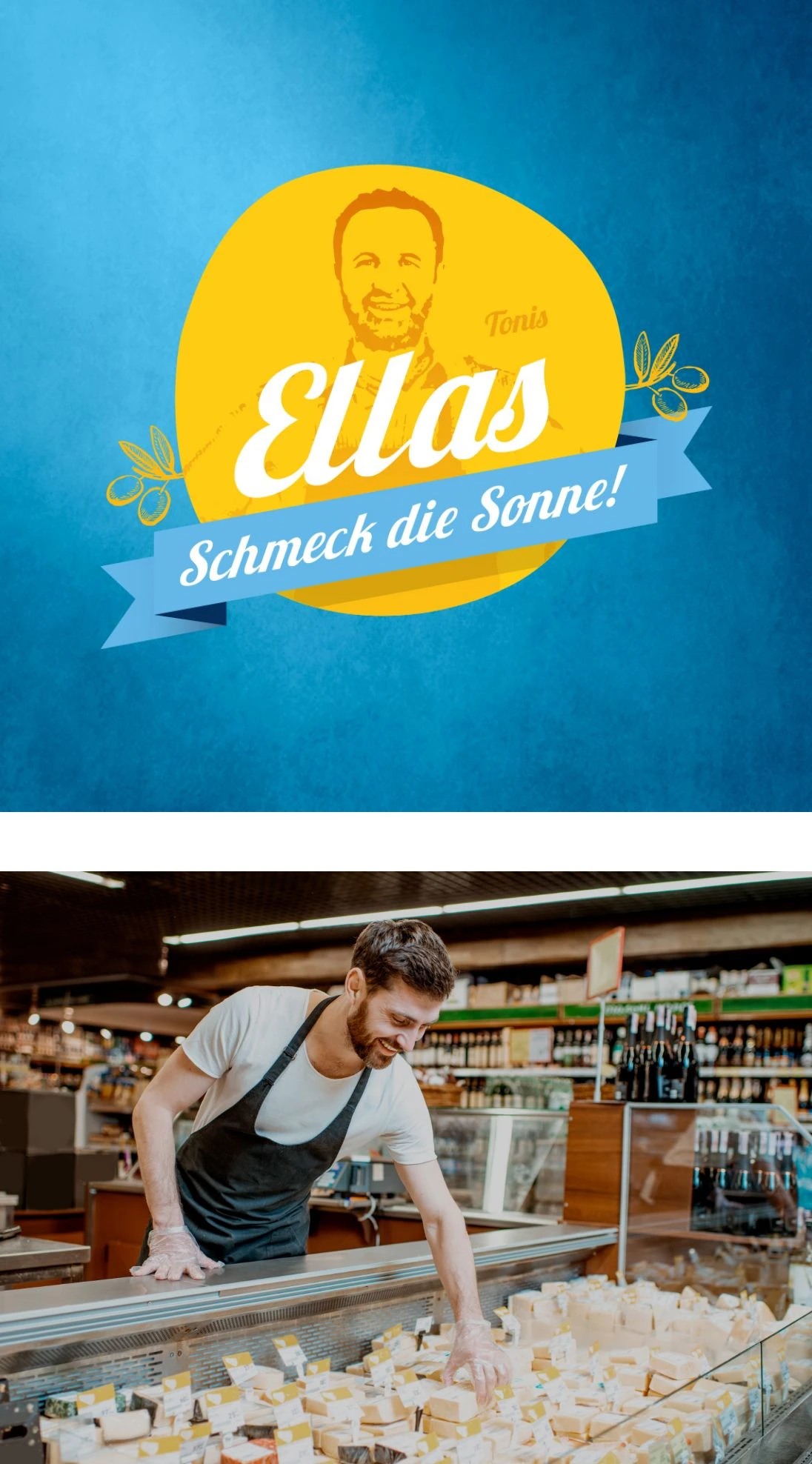 h2_ellas_teaser_01.jpg Zweigeteilte Grafik Oben das Logo von Tonis Ellas in gelb mit der Silhouette eines Mannes und dem Satz Schmeck die Sonne das Foto darunter zeigt einen Mann, der Weichkäse in eine hüfthohe Kühltruhe legt