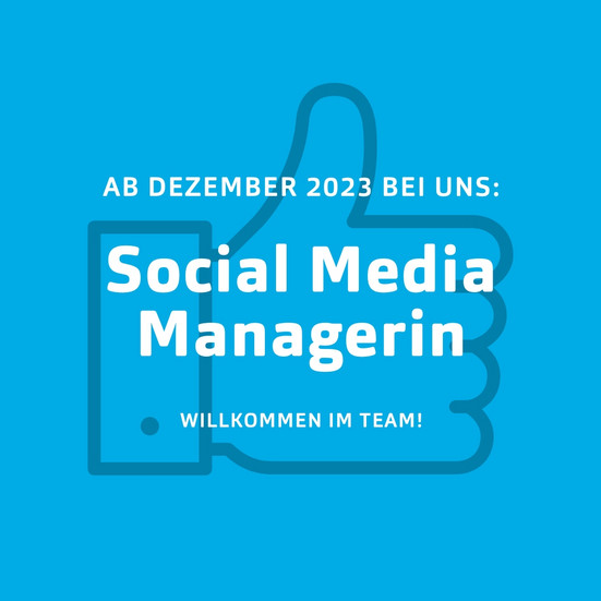 Ab Dezember 2023 bei uns: Social Media Managerin. Willkommen im Team!