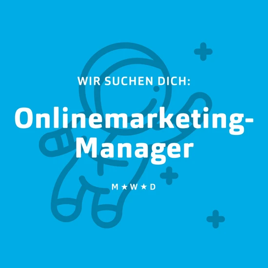 Wir suchen dich! Blaue Grafik mit einem Astronauten im Hintergrund und Schriftzug in weiß Wir suchen dich Onlinemarketing-Manager m w d